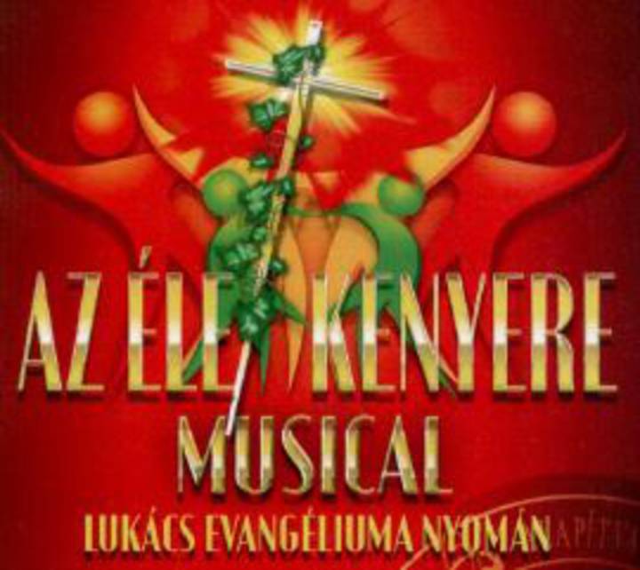Az Élet Kenyere Musical Szombathelyi bemutatója